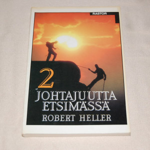 Robert Heller Johtajuutta etsimässä 2